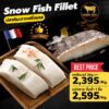 ปลาหิมะจากฝรั่งเศส (Snow Fish Fillet) คุณภาพพรีเมียม Best Choice