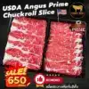 USDA Angus Prime Chuckroll Slice เนื้อสันคอแองกัสสไลซ์ (500g)